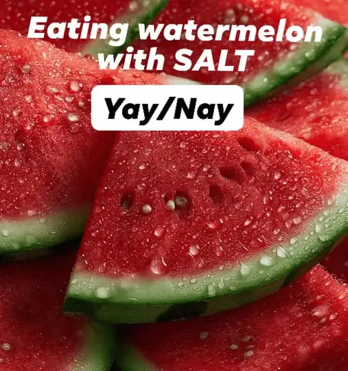 The Real Reason People Love to Put Salt on Watermelon